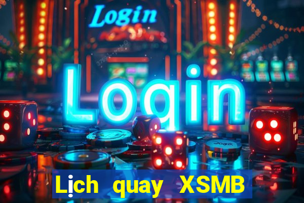 Lịch quay XSMB thứ bảy