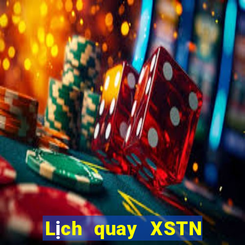 Lịch quay XSTN ngày 20