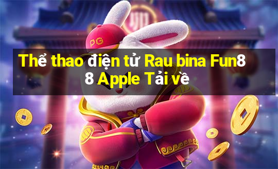 Thể thao điện tử Rau bina Fun88 Apple Tải về