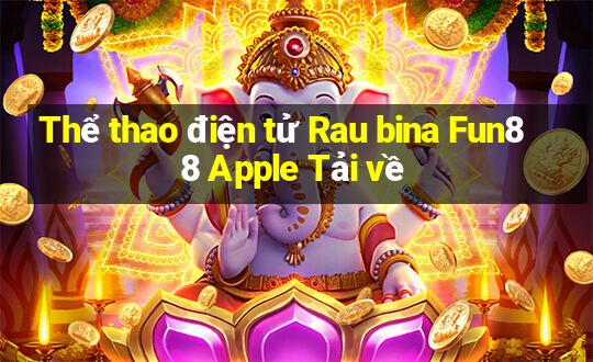 Thể thao điện tử Rau bina Fun88 Apple Tải về