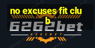 no excuses fit club