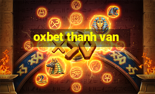 oxbet thanh van