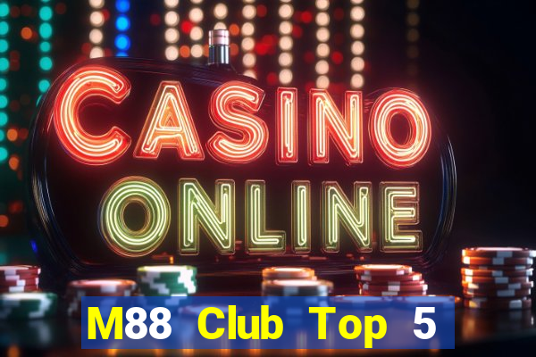 M88 Club Top 5 Game Bài Đổi Thưởng