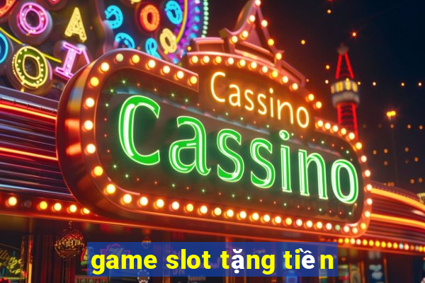 game slot tặng tiền