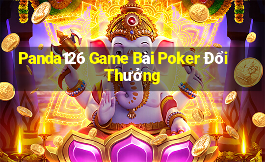 Panda126 Game Bài Poker Đổi Thưởng