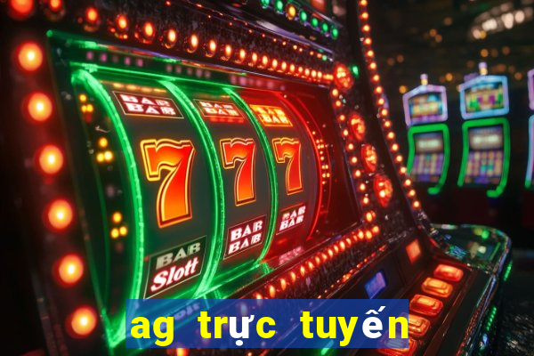 ag trực tuyến trò chơi điện tử