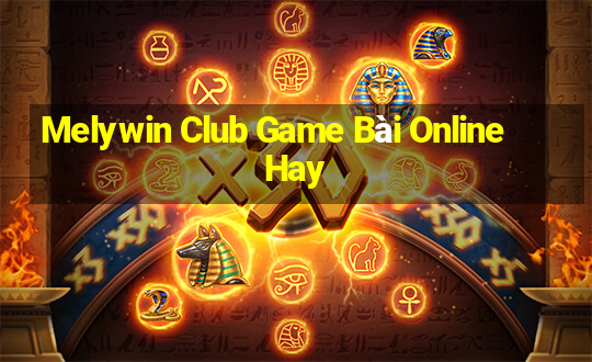 Melywin Club Game Bài Online Hay