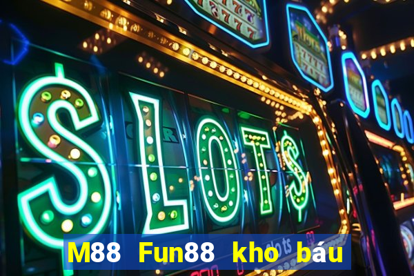 M88 Fun88 kho báu đầy xổ số