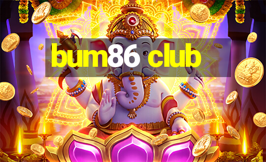 bum86 club