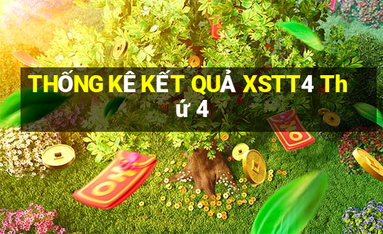 THỐNG KÊ KẾT QUẢ XSTT4 Thứ 4