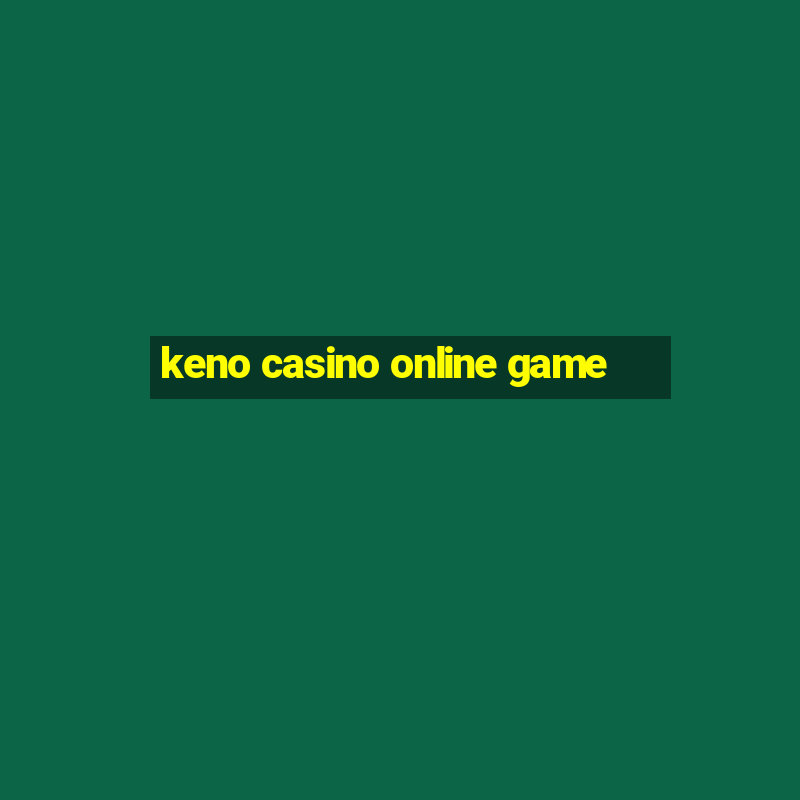 keno casino online game