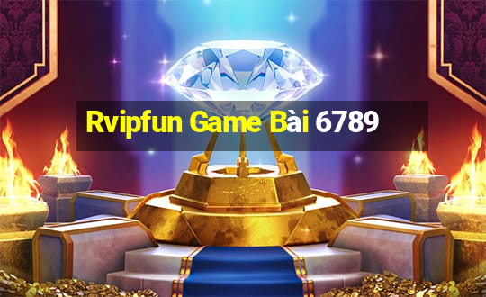 Rvipfun Game Bài 6789