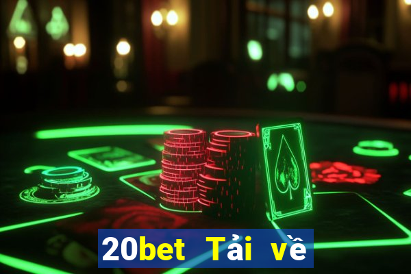 20bet Tải về phần mềm Caifu Net