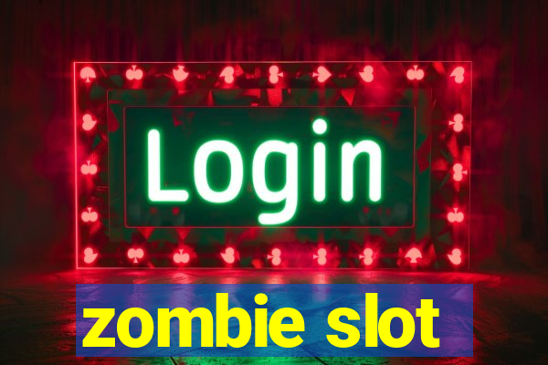 zombie slot