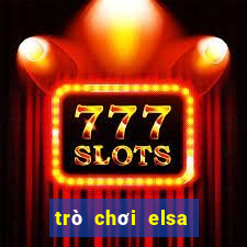 trò chơi elsa đẻ con