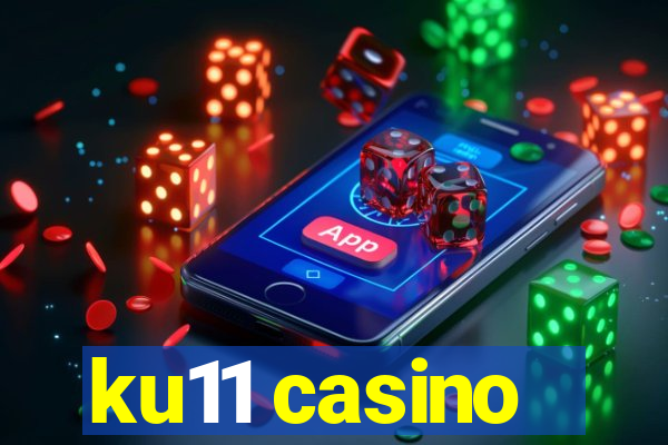 ku11 casino