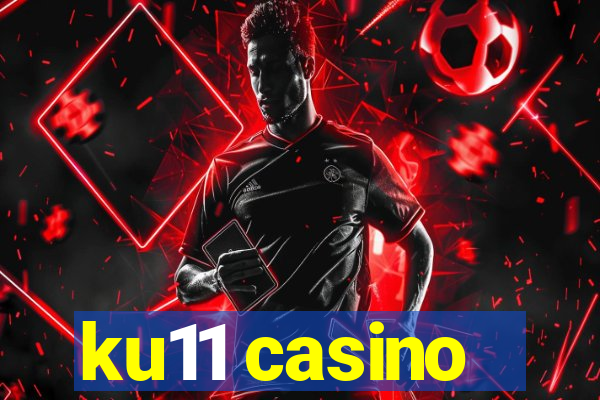 ku11 casino