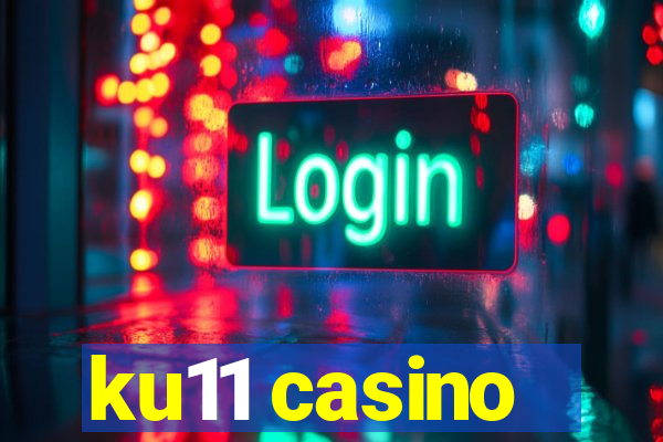 ku11 casino