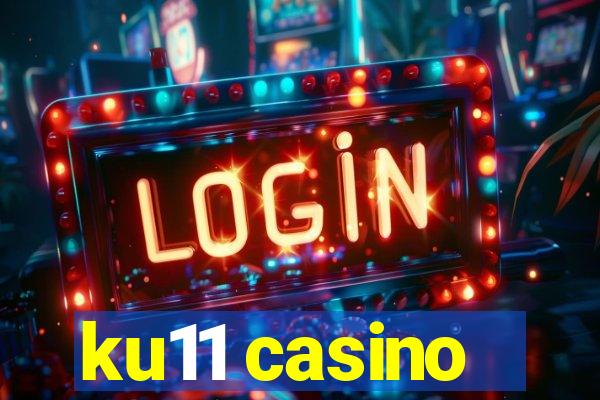 ku11 casino