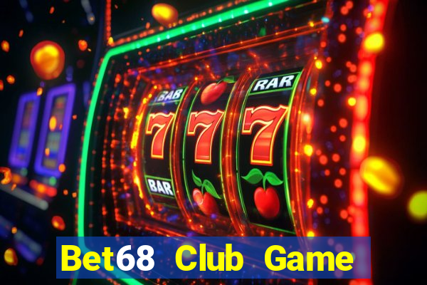 Bet68 Club Game Bài Club