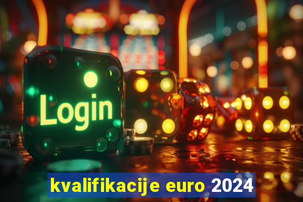 kvalifikacije euro 2024