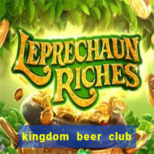 kingdom beer club khuyen mai