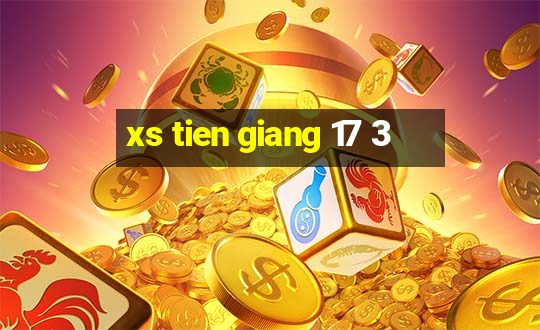 xs tien giang 17 3