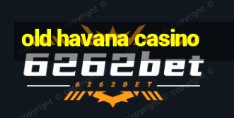 old havana casino