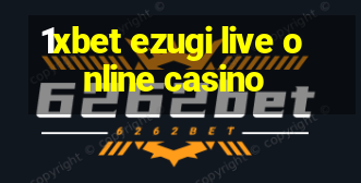 1xbet ezugi live online casino