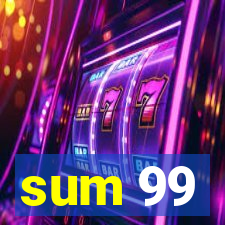 sum 99