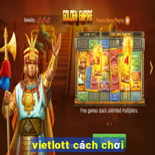 vietlott cách chơi