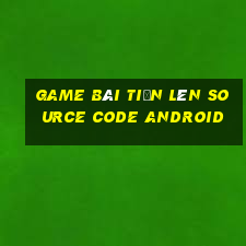 game bài tiến lên source code android