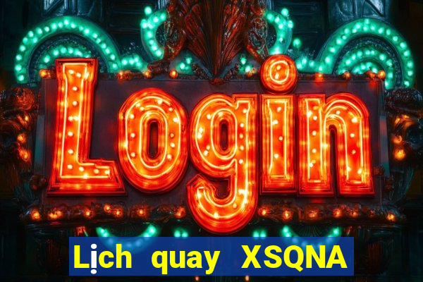 Lịch quay XSQNA ngày 15