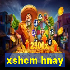 xshcm hnay