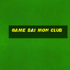 game bài mon club