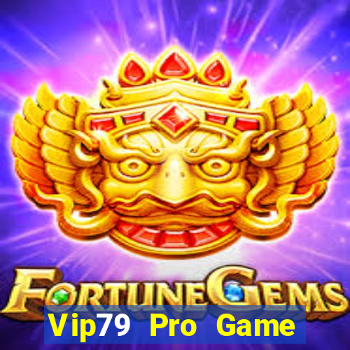 Vip79 Pro Game Bài Vic