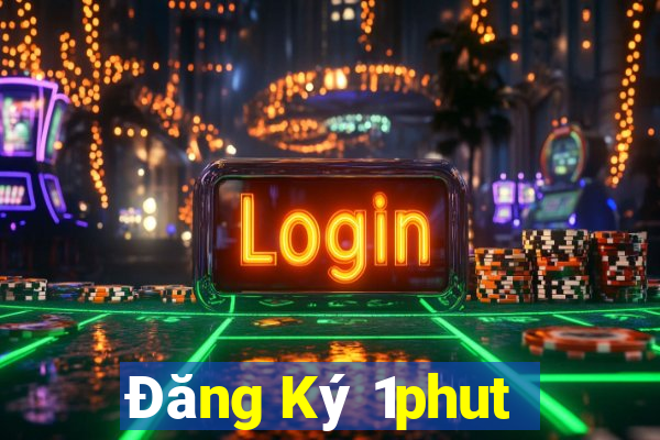 Đăng Ký 1phut