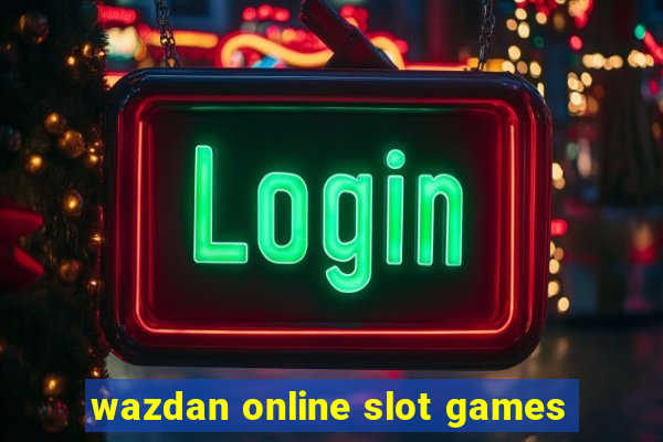 wazdan online slot games