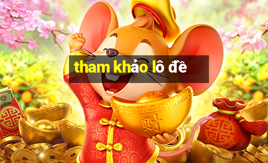 tham khảo lô đề