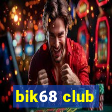 bik68 club