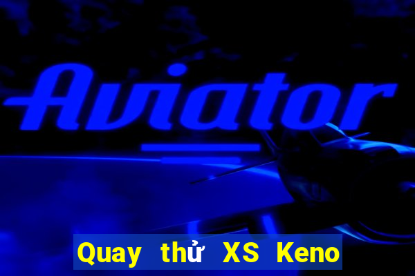 Quay thử XS Keno Vietlott Chủ Nhật