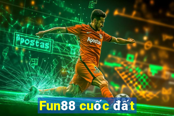 Fun88 cuốc đất