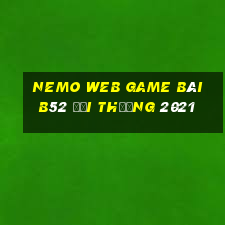 Nemo Web Game Bài B52 Đổi Thưởng 2021