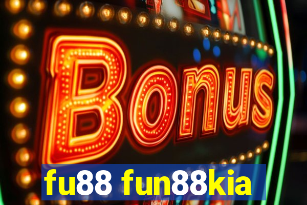 fu88 fun88kia