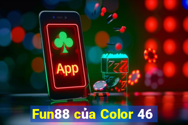 Fun88 của Color 46