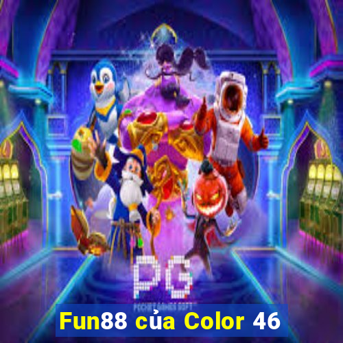 Fun88 của Color 46