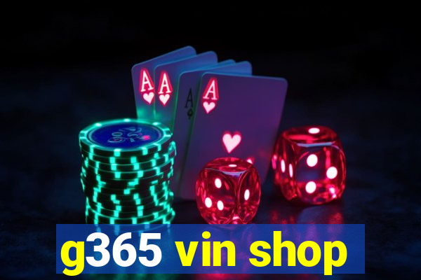 g365 vin shop