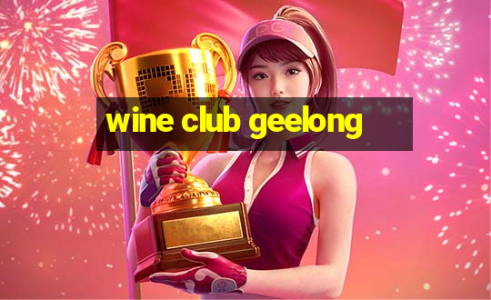 wine club geelong