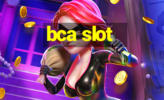 bca slot