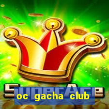 oc gacha club đẹp cute